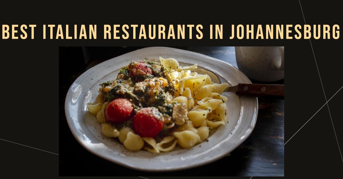 5 Best Italian Restaurants In Johannesburg (2026)