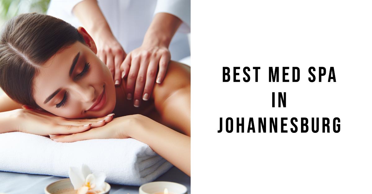 5 Best Med Spa In Johannesburg (2026)