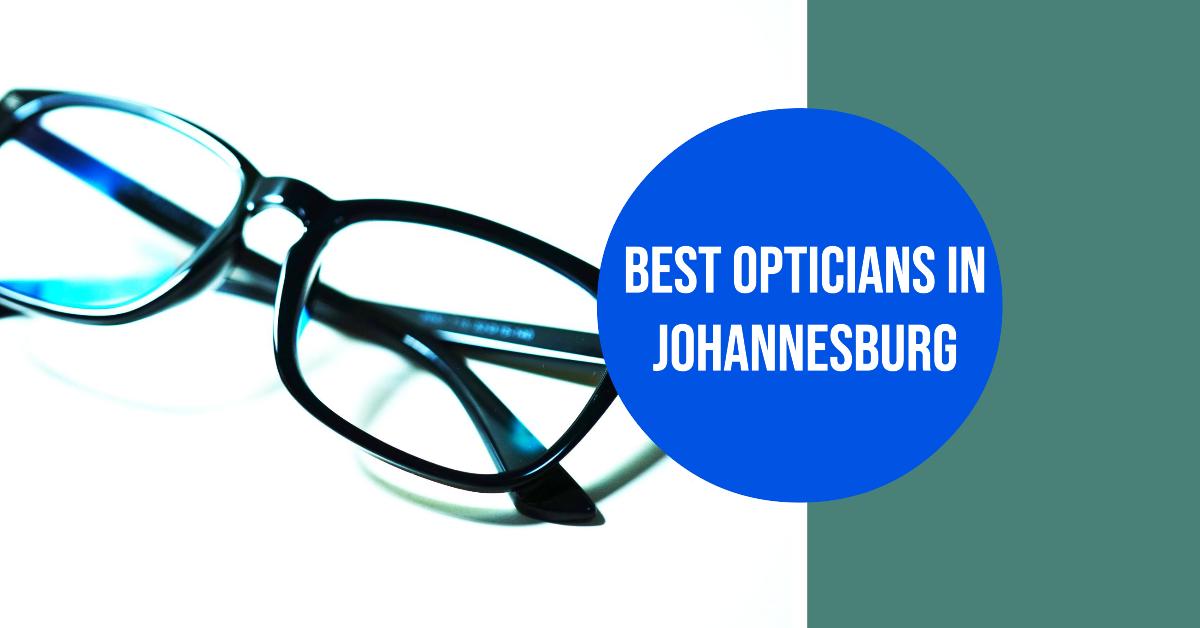 3 Best Opticians In Johannesburg (2026)