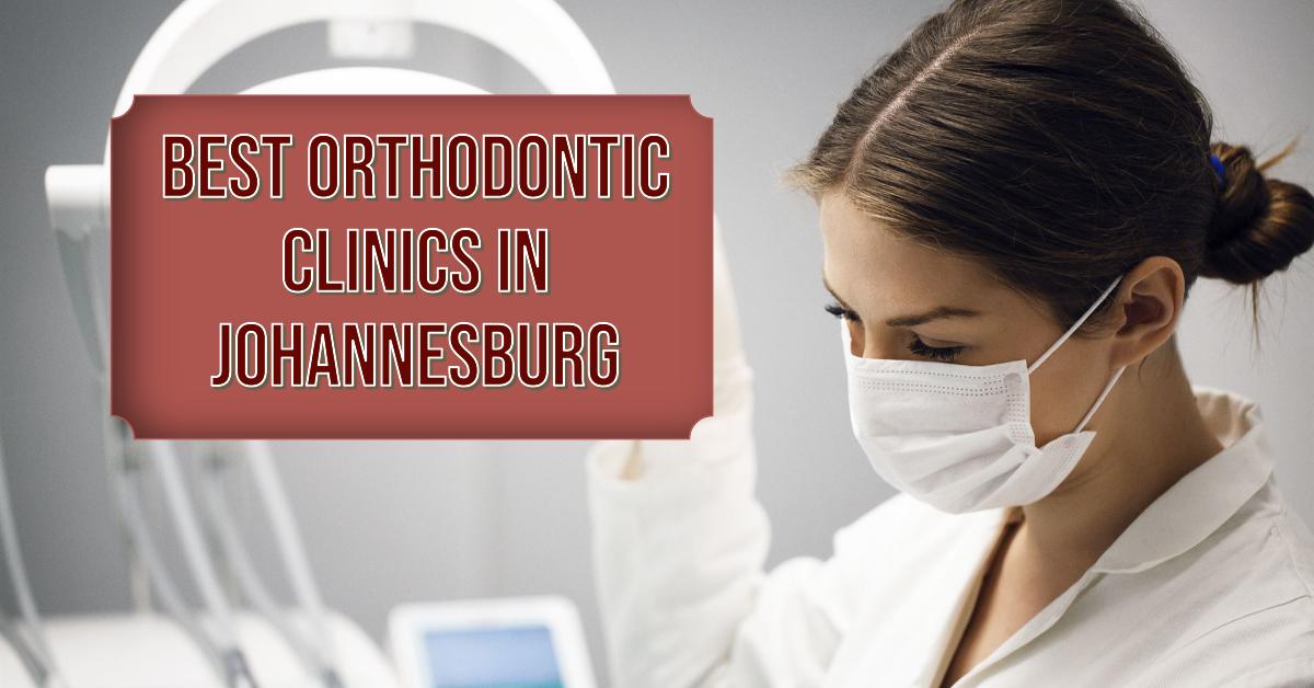 5 Best Orthodontic Clinics In Johannesburg (2026)