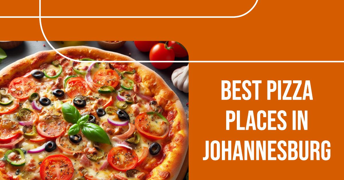 5 Best Pizza Places In Johannesburg (2026)