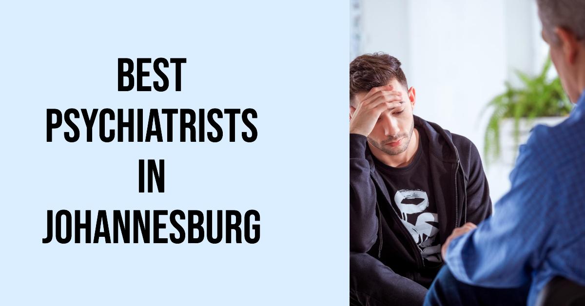 3 Best Psychiatrists In Johannesburg (2026)