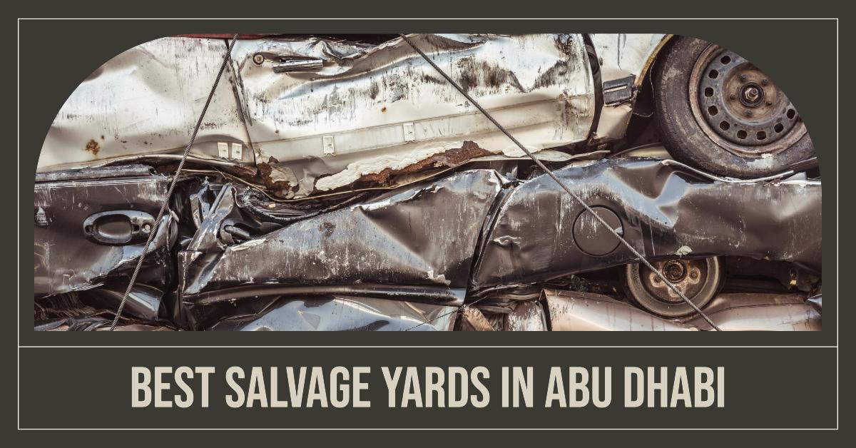 3 Best Salvage Yards In Abu Dhabi (2026)