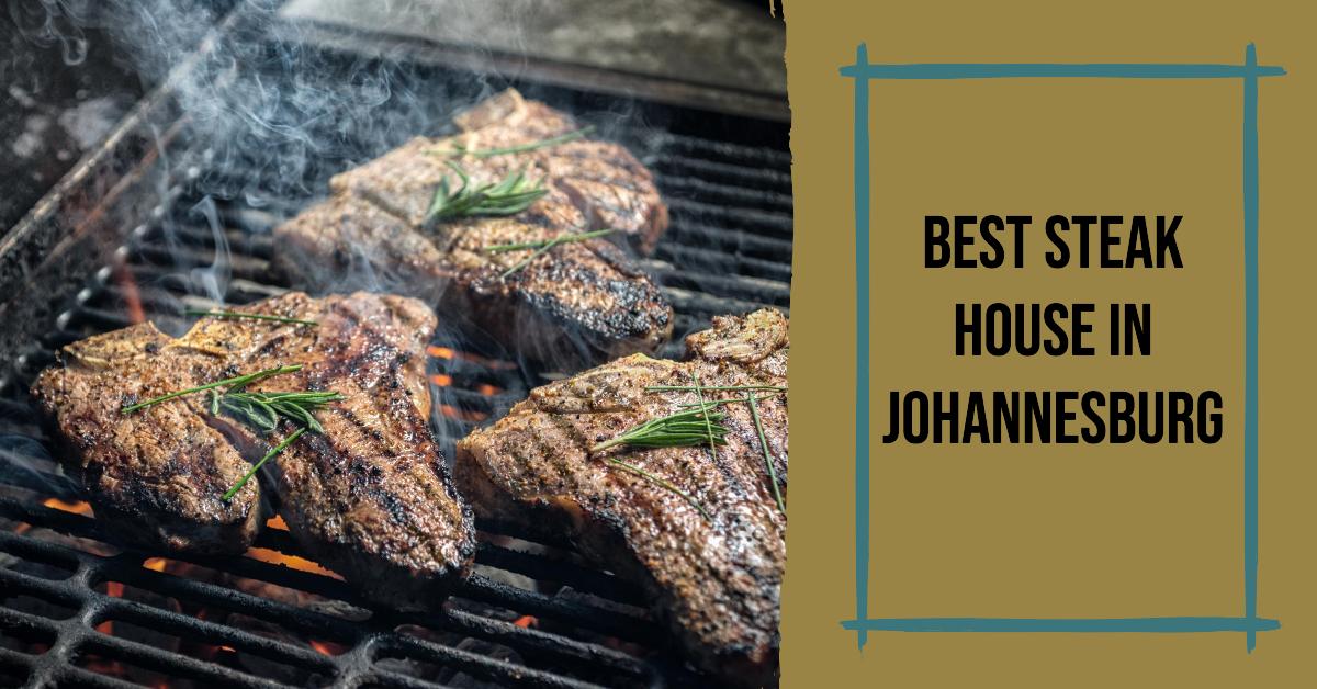 5 Best Steak House In Johannesburg (2026)