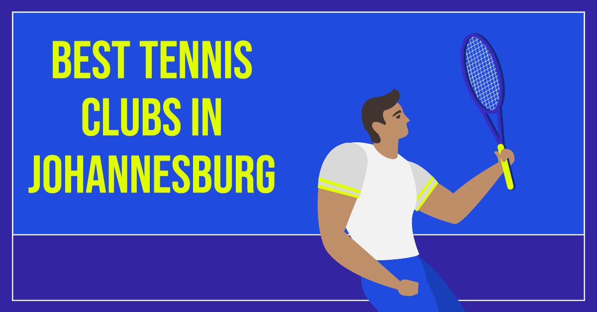 5 Best Tennis Clubs In Johannesburg (2026)