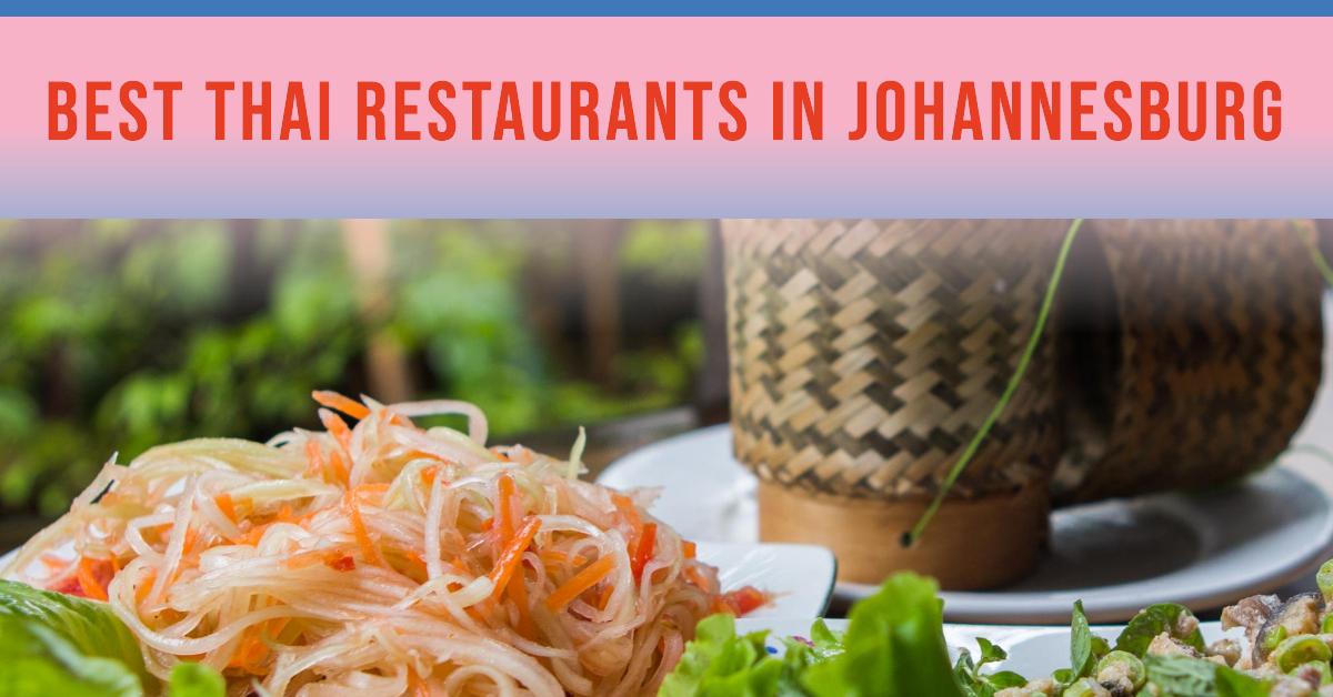 4 Best Thai Restaurants In Johannesburg (2026)