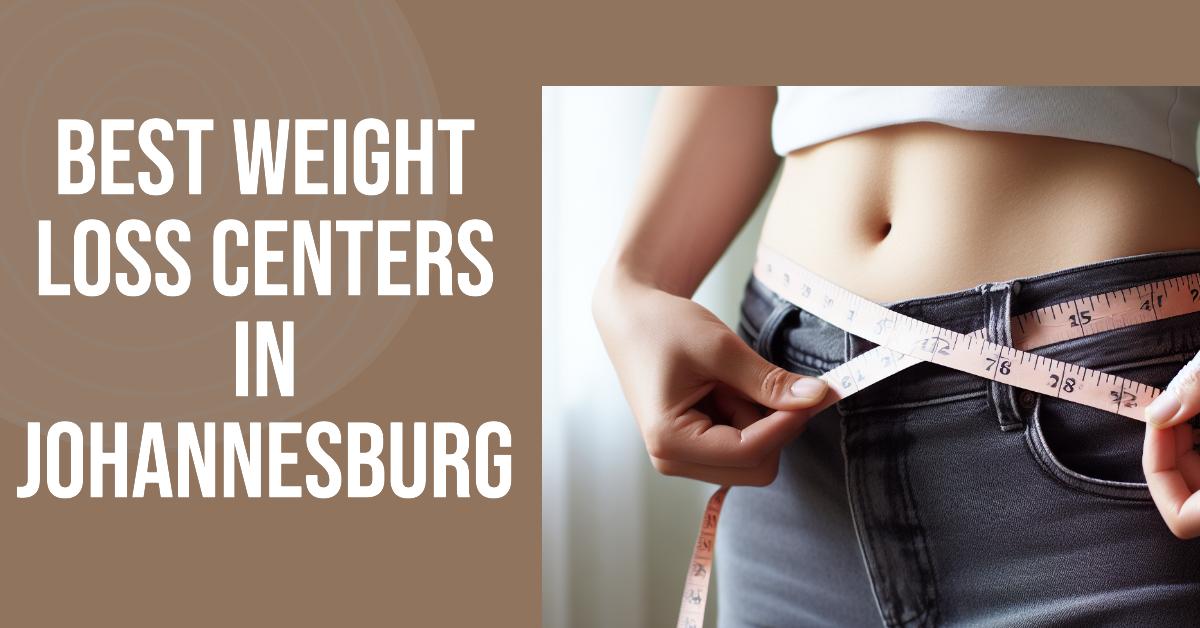 5 Best Weight Loss Centers In Johannesburg (2026)