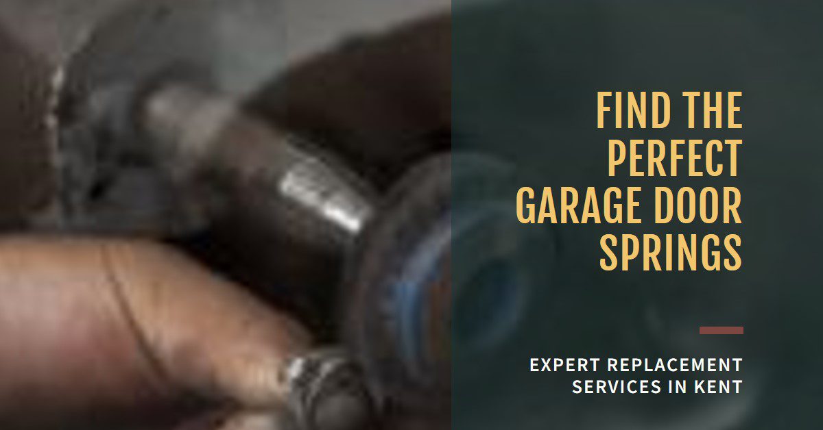 How to Select the Best Garage Door Springs Replacement Services in Kent