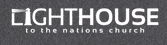 Lighthouse to the Nations Church – Orchards Site & Church Offices logo