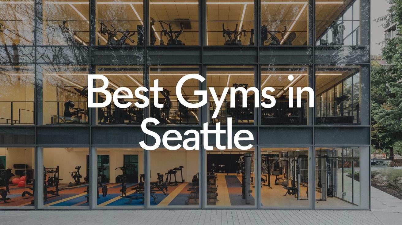 5 Best Gyms In Seattle (2026)
