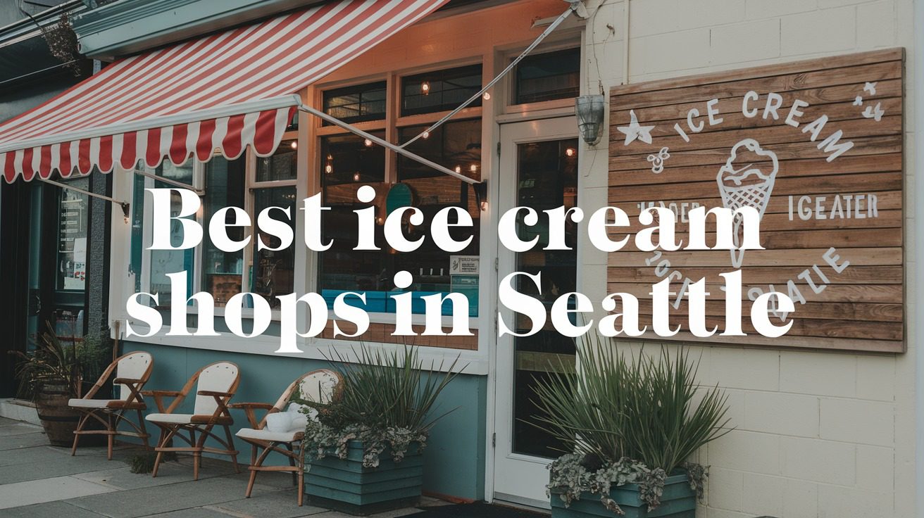 5 Best Ice Cream Shops In Seattle (2026)