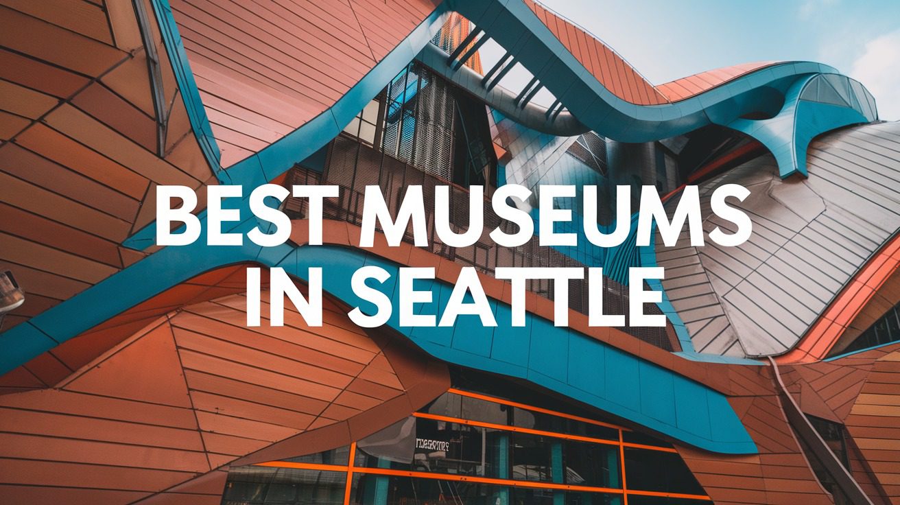 5 Best Museums In Seattle (2026)