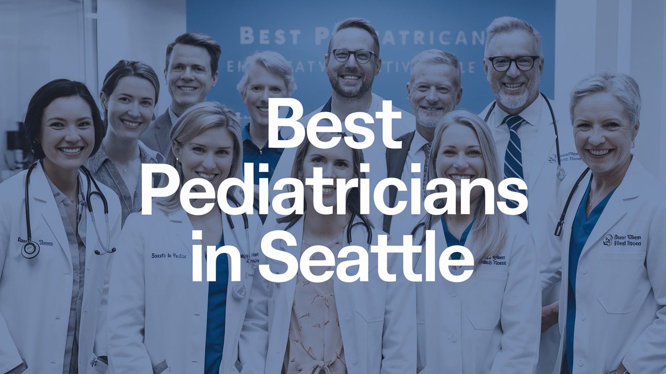 3 Best Pediatricians In Seattle (2026)