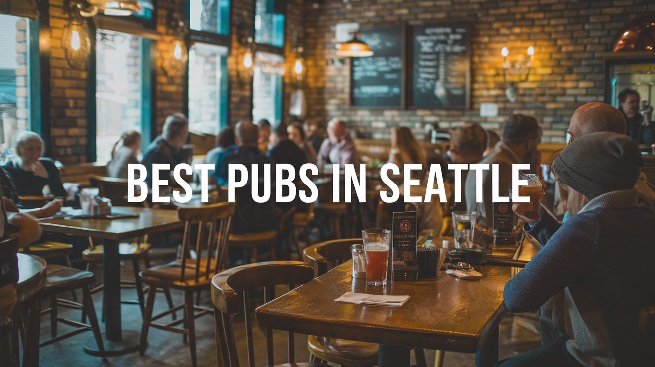 5 Best Pubs In Seattle (2026)