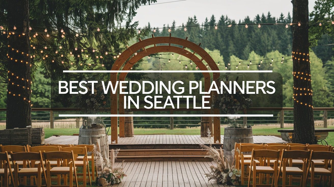 4 Best Wedding Planners In Seattle (2026)