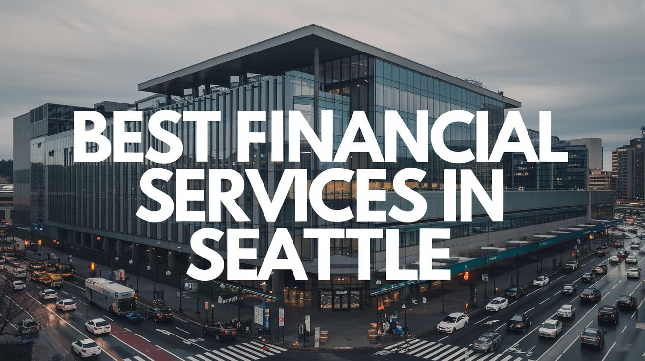 3 Best Financial Services In Seattle (2026)