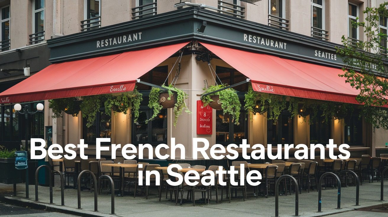 5 Best French Restaurants In Seattle (2026)