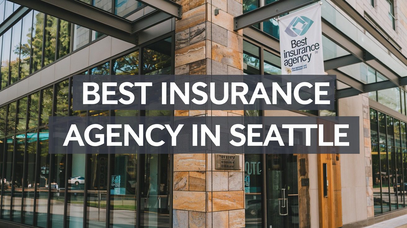 5 Best Insurance Agency In Seattle (2026)