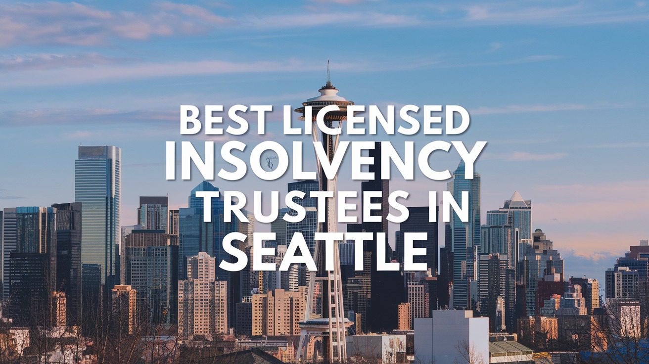 3 Best Licensed Insolvency Trustees In Seattle (2026)