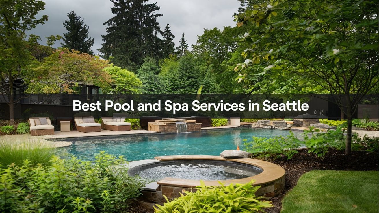 5 Best Pool And Spa Services In Seattle (2026)