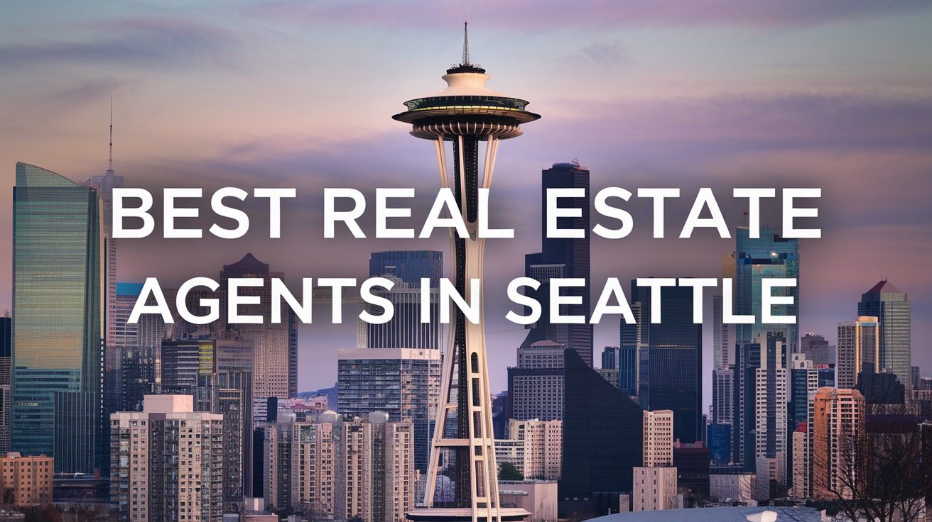 5 Best Real Estate Agents In Seattle (2026)