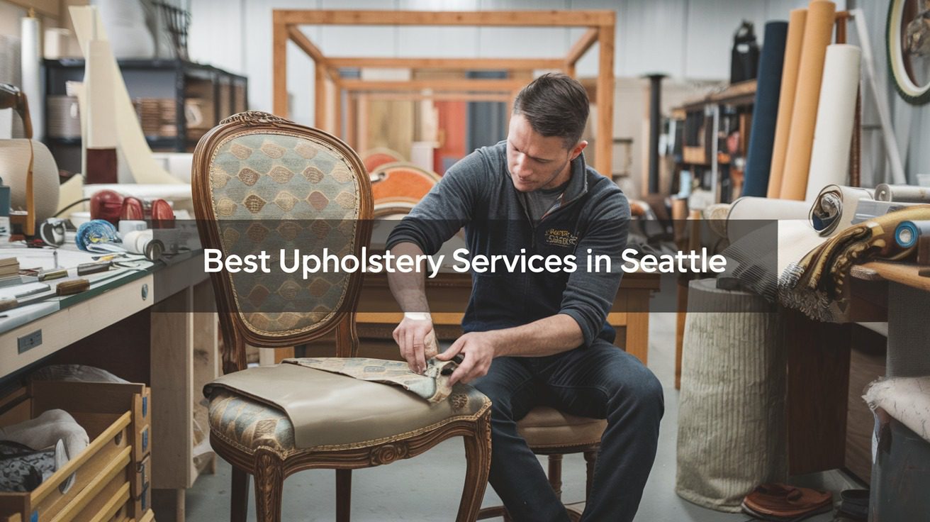 4 Best Upholstery Services In Seattle (2026)