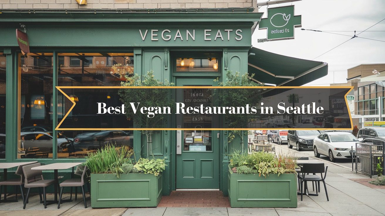 5 Best Vegan Restaurants In Seattle (2026)