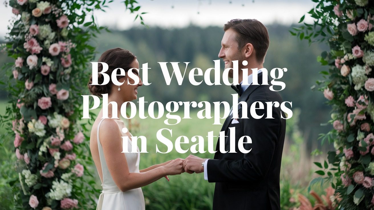 5 Best Wedding Photographers In Seattle (2026)