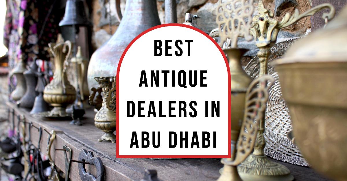 3 Best Antique Dealers In Abu Dhabi (2026)
