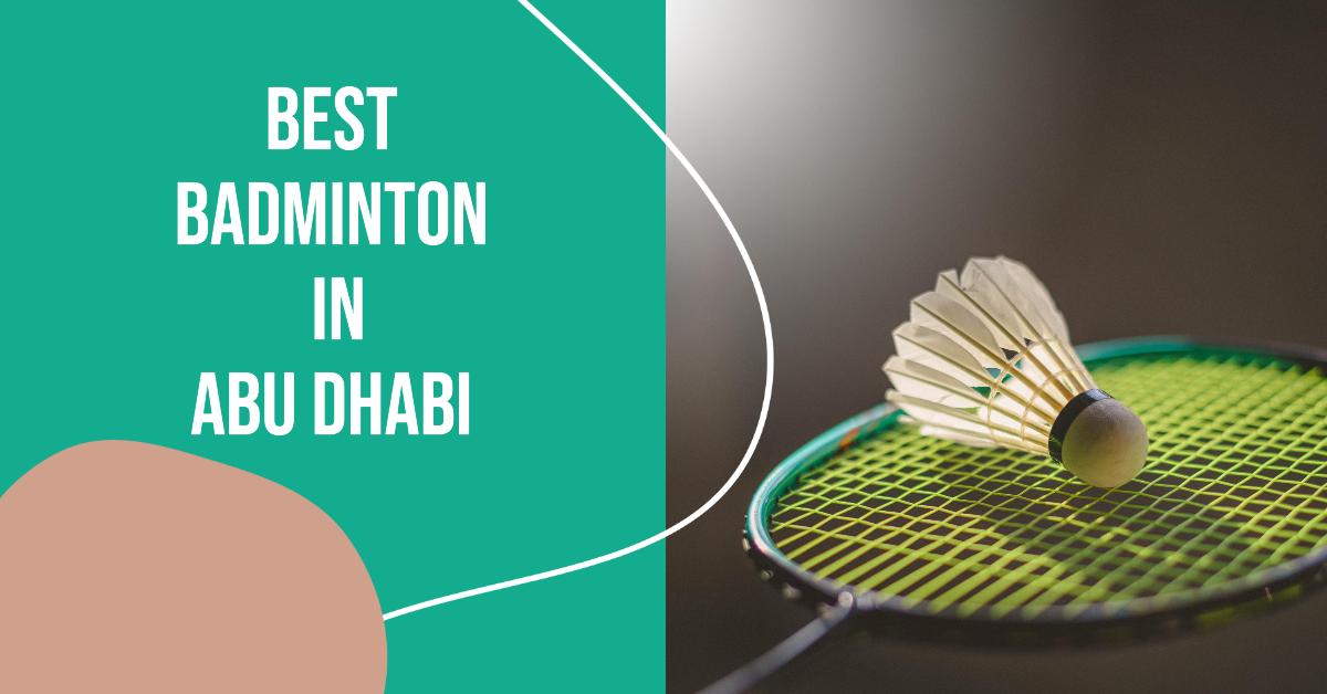 5 Best Badminton In Abu Dhabi (2026)
