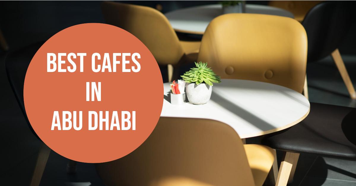 5 Best Cafes In Abu Dhabi (2026)