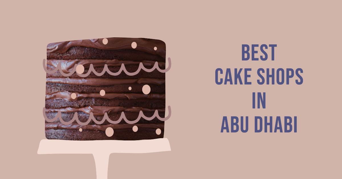 5 Best Cake Shops In Abu Dhabi (2026)