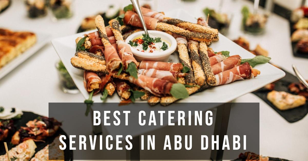 5 Best Catering Services In Abu Dhabi (2026)