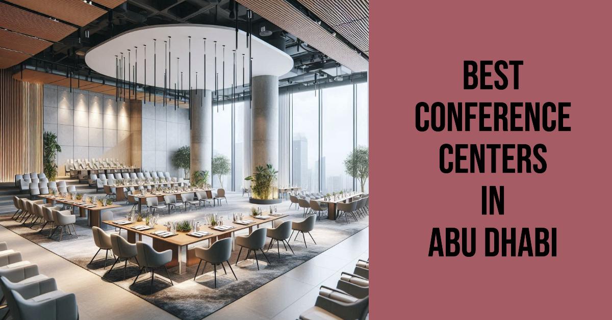 4 Best Conference Centers In Abu Dhabi (2026)