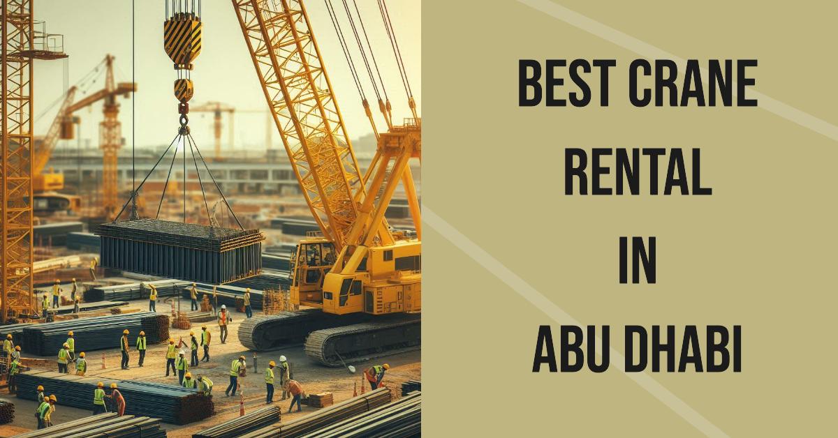 3 Best Crane Rental In Abu Dhabi (2026)