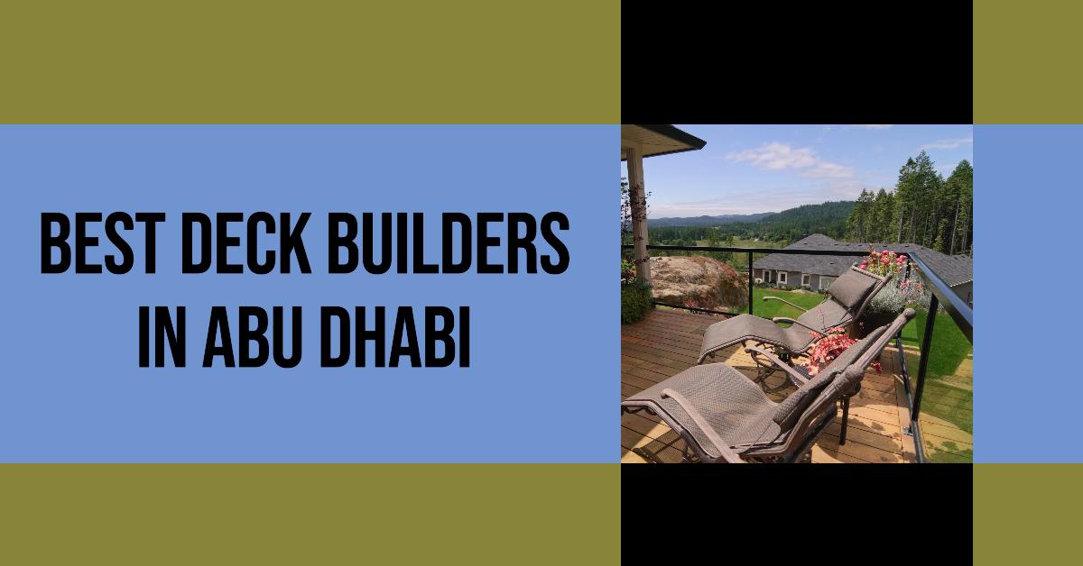 4 Best Deck Builders In Abu Dhabi (2026)