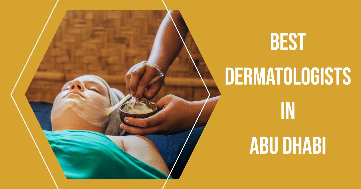 5 Best Dermatologists In Abu Dhabi (2026)