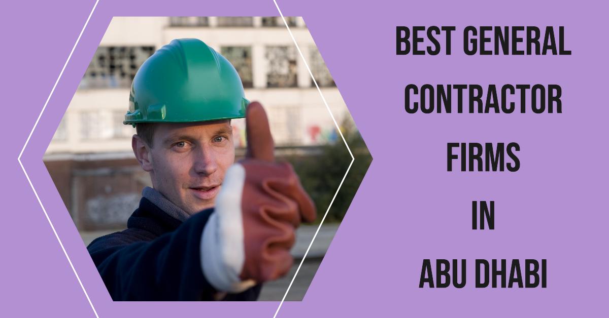 5 Best General Contractor Firms In Abu Dhabi (2026)