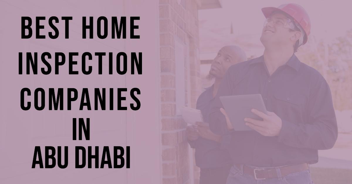 4 Best Home Inspection Companies In Abu Dhabi (2026)