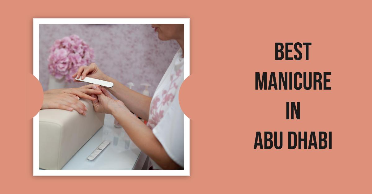 5 Best Manicure In Abu Dhabi (2026)