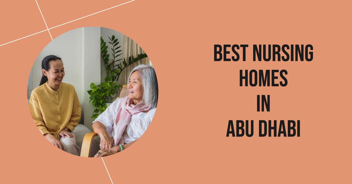 4 Best Nursing Homes In Abu Dhabi (2026)