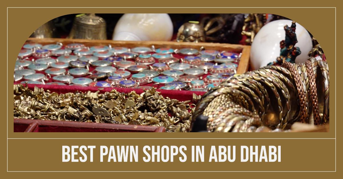 5 Best Pawn Shops In Abu Dhabi (2026)