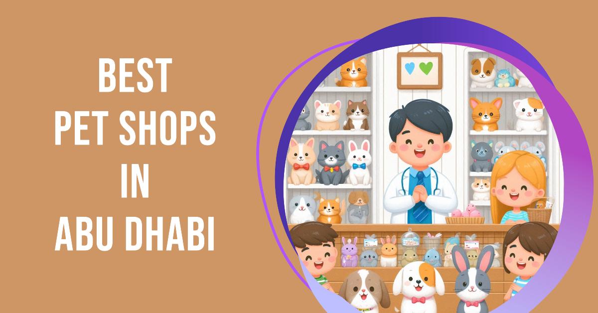 5 Best Pet Shops In Abu Dhabi (2026)