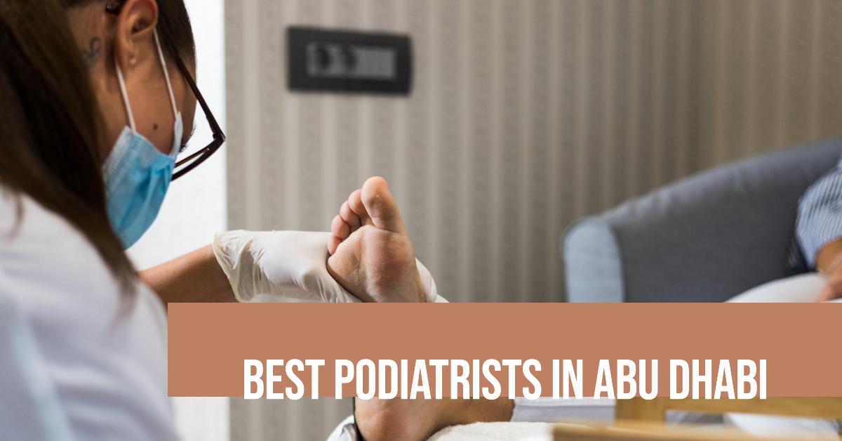 4 Best Podiatrists In Abu Dhabi (2026)