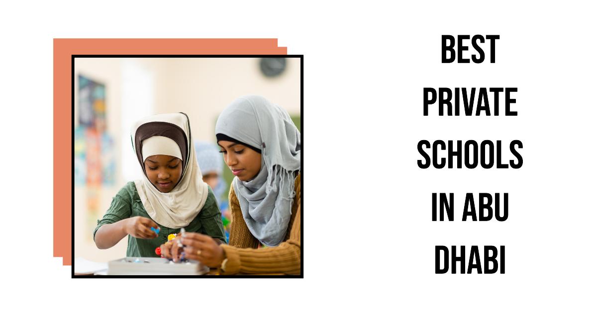 5 Best Private Schools In Abu Dhabi (2026)