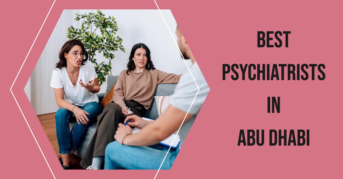4 Best Psychiatrists In Abu Dhabi (2026)