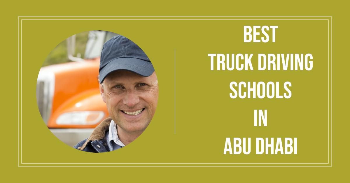 5 Best Truck Driving Schools In Abu Dhabi (2026)