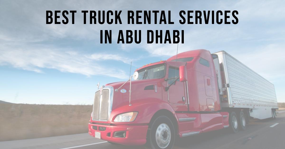 3 Best Truck Rental Services In Abu Dhabi (2026)