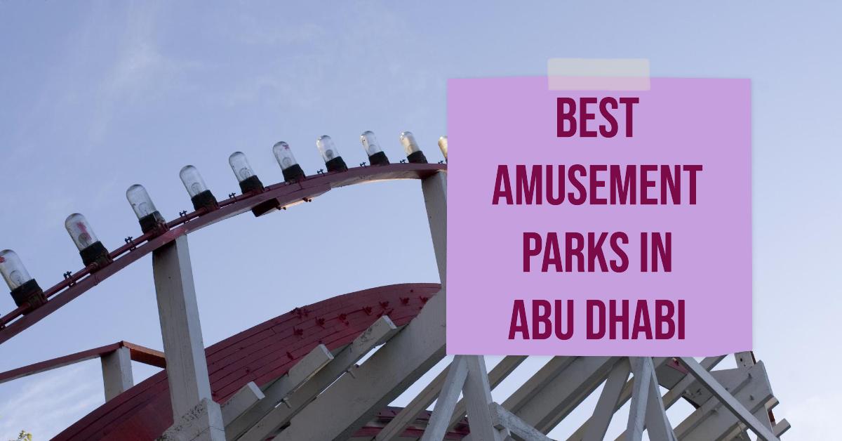 5 Best Amusement Parks In Abu Dhabi (2026)