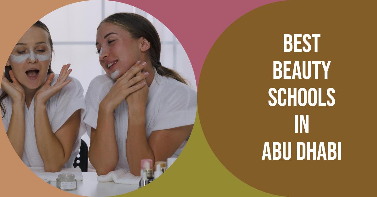 4 Best Beauty Schools In Abu Dhabi (2026)
